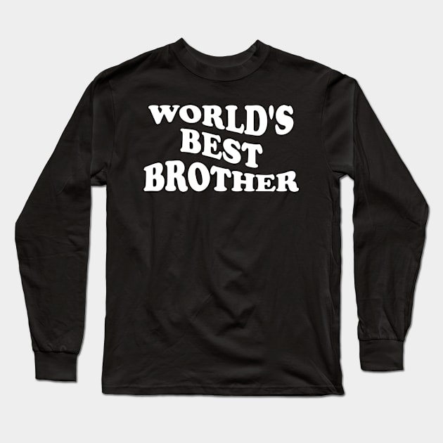 world's best brother Long Sleeve T-Shirt by trendcrafters